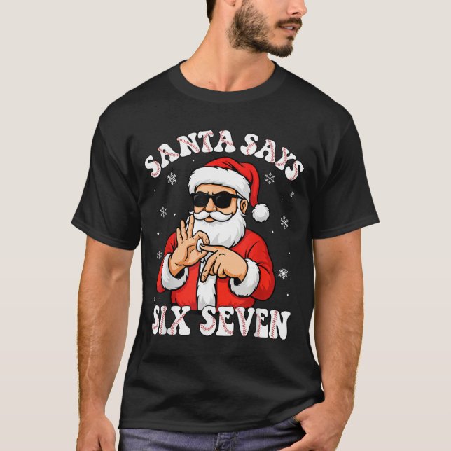 Santa Says 6 7 Six Seven Meme Baseball Number 67 G T-Shirt (Front)