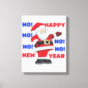 SANTA SAYS; HAPPY NEW YEAR. HO! HO! HO! CANVAS PRINT