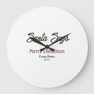Santa Says Merry Christmas name date black gray Large Clock