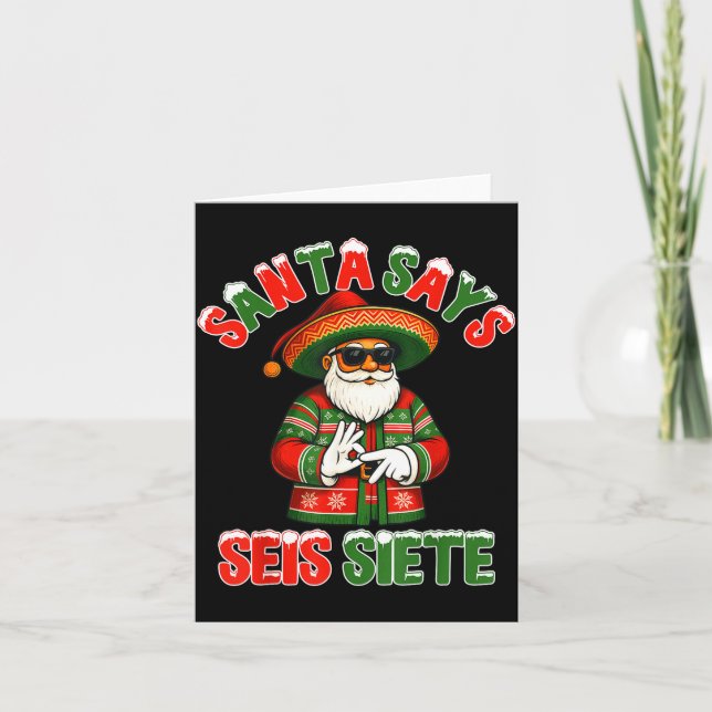 Santa Says Seis Siete 6 7 Meme Christmas Mexican S Card (Front)