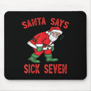 Santa Says Sick Seven Funny Santa 6 7 Meme Humor C Mouse Mat