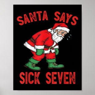 Santa Says Sick Seven Funny Santa 6 7 Meme Humor C Poster