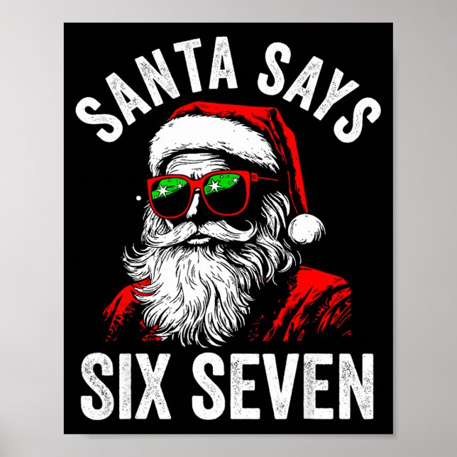 Santa Says Six Seven 67 6 7 Meme Christmas Gen Alp Poster (Front)
