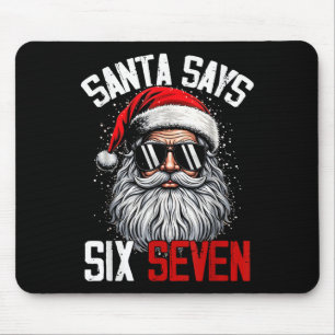 Santa Says Six Seven 67 Gen Z Alpha Meme Slang Chr Mouse Mat
