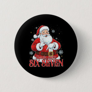 Santa Says Six Seven 67 Meme Christmas Holiday 6 7 Cm Round Badge