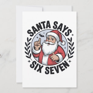 Santa Says Six Seven 67 Santa Christmas Xmas Card