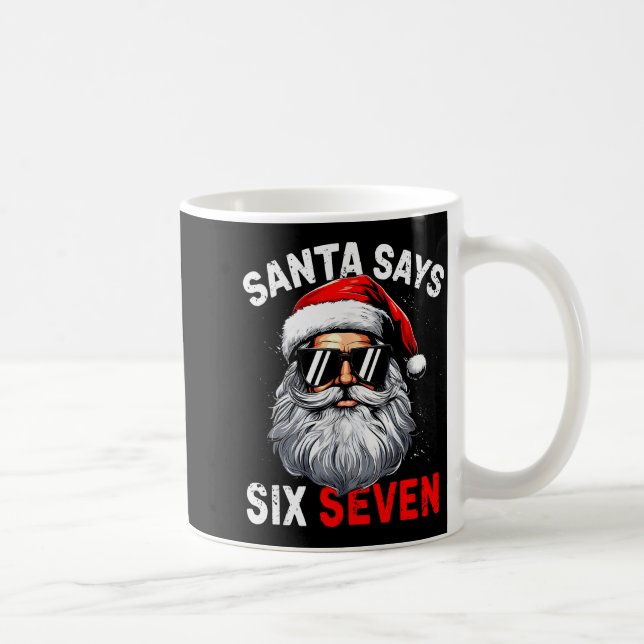Santa Says Six Seven 6 7 Gen Z Alpha Meme Slang Ch Coffee Mug (Right)