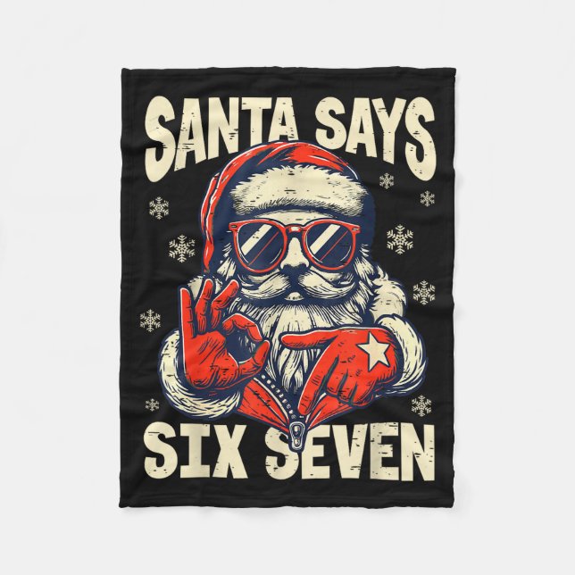 Santa Says Six Seven 6 7 Gen Z Alpha Meme Slang Ch Fleece Blanket (Front)