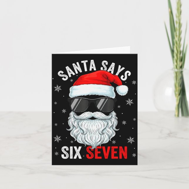 Santa Says Six Seven Christmas Boys Men Funny Meme Card (Front)