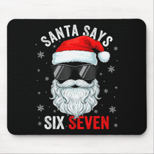Santa Says Six Seven Christmas Boys Men Funny Meme Mouse Mat