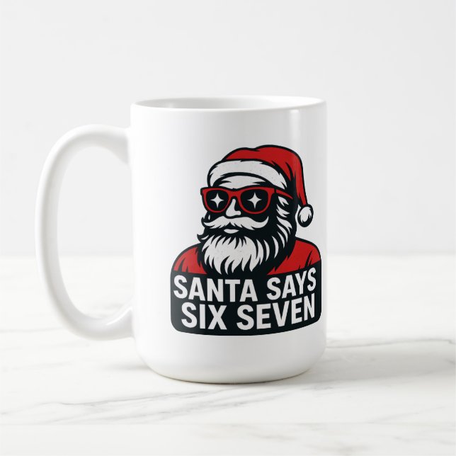 Santa says six seven - christmas humor  coffee mug (Left)