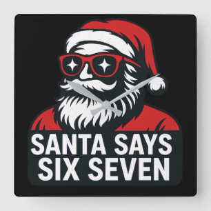 Santa says six seven - christmas humor square wall clock