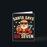 Santa Says Six Seven Funny 67 Meme Christmas Boys  Card<br><div class="desc">Santa Says Six Seven Funny 67 Meme Christmas Boys Men Women</div>