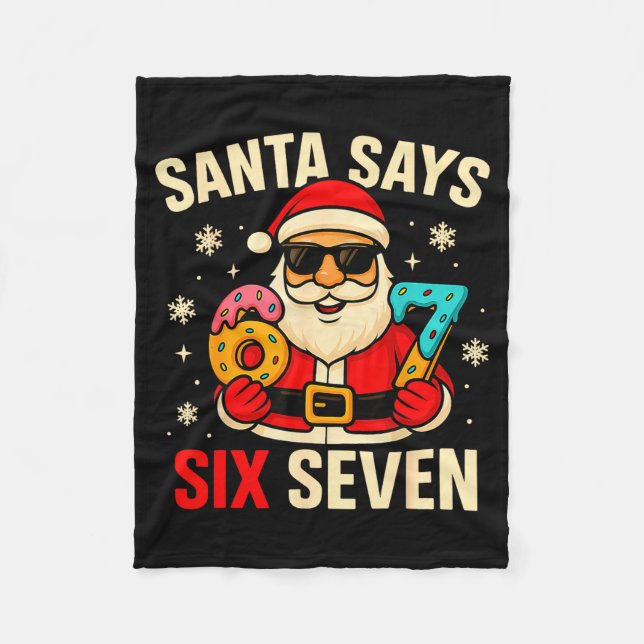Santa Says Six Seven Funny 67 Meme Christmas Boys  Fleece Blanket (Front)