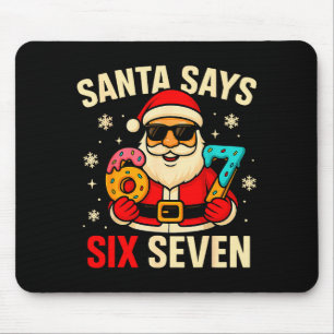 Santa Says Six Seven Funny 67 Meme Christmas Boys Mouse Mat