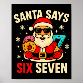 Santa Says Six Seven Funny 67 Meme Christmas Boys  Poster