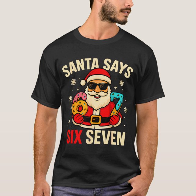 Santa Says Six Seven Funny 67 Meme Christmas Boys  T-Shirt (Front)