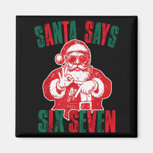 Santa Says Six Seven Funny 67 Meme Christmas Vinta Magnet