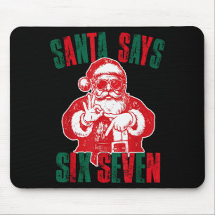 Santa Says Six Seven Funny 67 Meme Christmas Vinta Mouse Mat