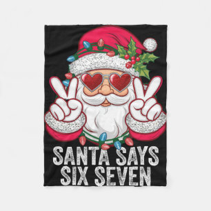 Santa Says Six Seven Funny Christmas 67 Meme Santa Fleece Blanket