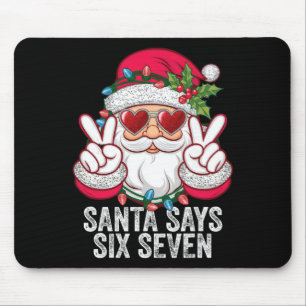 Santa Says Six Seven Funny Christmas 67 Meme Santa Mouse Mat