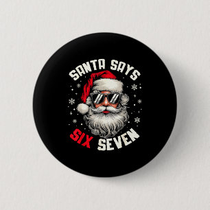 Santa Says Six Seven Funny Christmas 67 Meme Xmas  6 Cm Round Badge