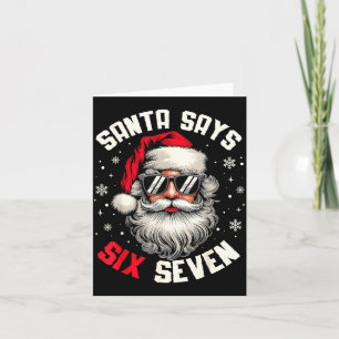 Santa Says Six Seven Funny Christmas 67 Meme Xmas  Card