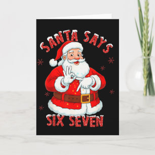 Santa Says Six Seven Funny Christmas 67 Meme Xmas  Card