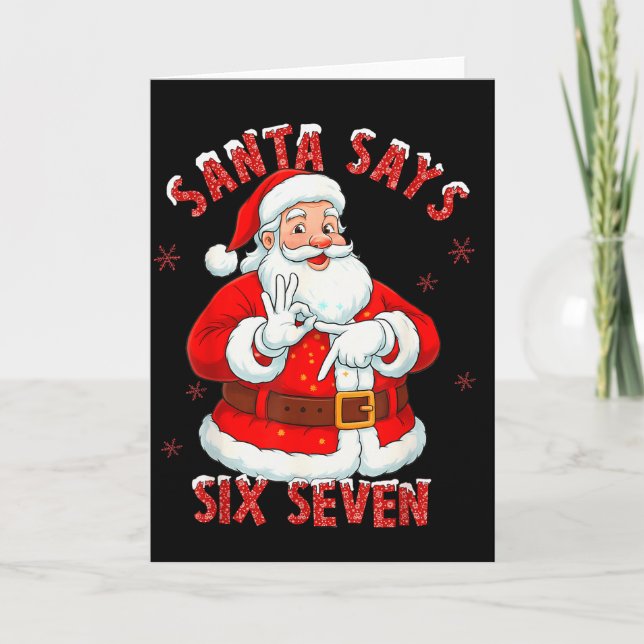 Santa Says Six Seven Funny Christmas 67 Meme Xmas  Card (Front)