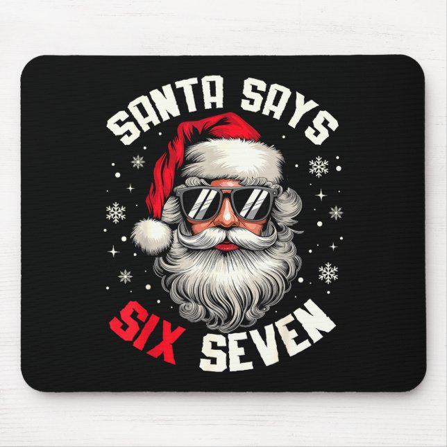 Santa Says Six Seven Funny Christmas 67 Meme Xmas  Mouse Mat (Front)