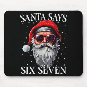 Santa Says Six Seven Funny Christmas Boys 67 Meme  Mouse Mat