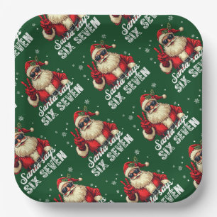 Santa Says SIX SEVEN – Funny Christmas Meme Paper Plate