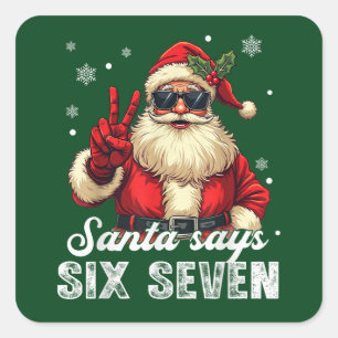 Santa Says SIX SEVEN – Funny Christmas Meme Square Sticker