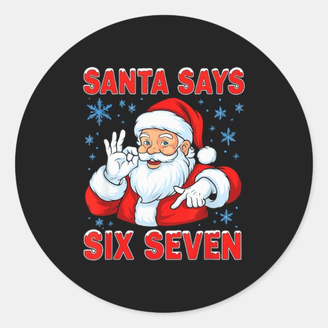 Santa Says Six Seven Funny Gen Z Christmas Gag Bra Classic Round Sticker (Front)