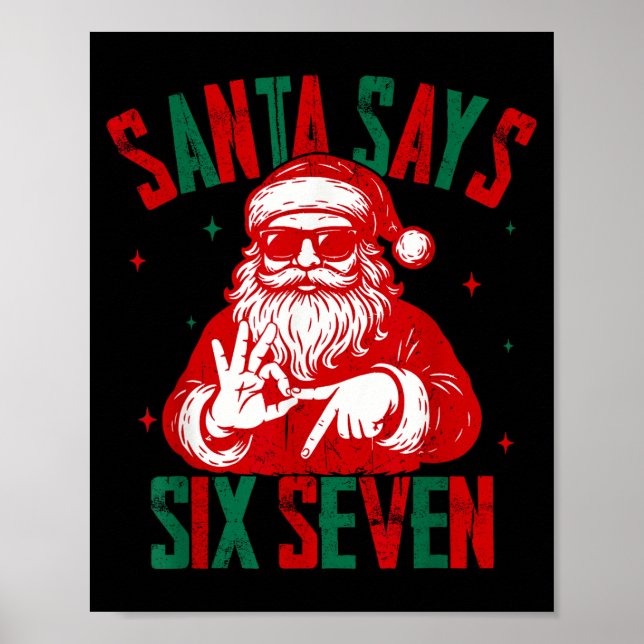 Santa Says Six Seven Funny Santa Saying 6 7 Christ Poster (Front)