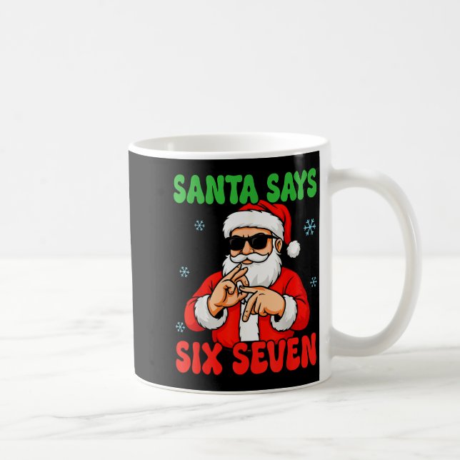 Santa Says Six Seven Meme 67 Christmas Holiday Cut Coffee Mug (Right)