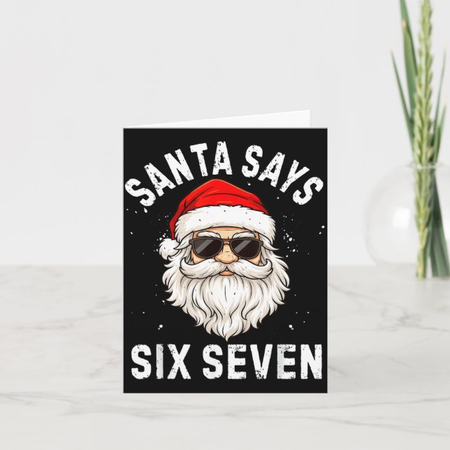Santa Says Six Seven Meme Xmas 6 7 Christmas Boys  Card (Front)