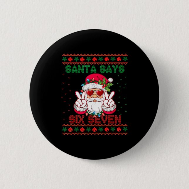 Santa Says Six Seven Ugly Christmas Sweater 67 Mem 6 Cm Round Badge (Front)