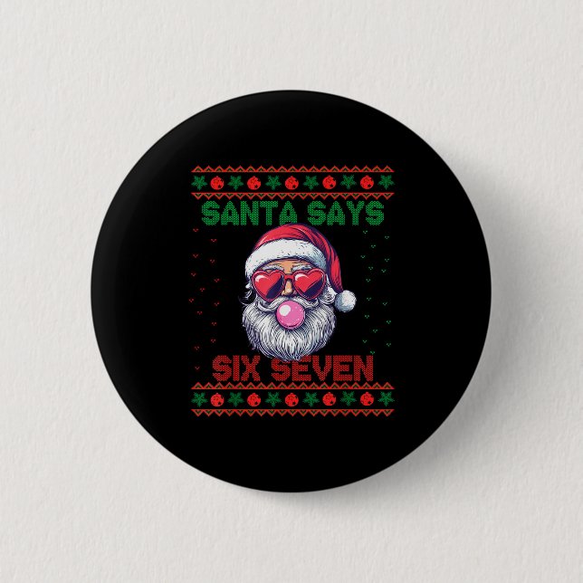 Santa Says Six Seven Ugly Christmas Sweater 67 Mem 6 Cm Round Badge (Front)