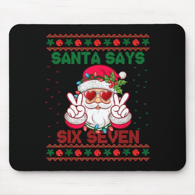 Santa Says Six Seven Ugly Christmas Sweater 67 Mem Mouse Mat (Front)