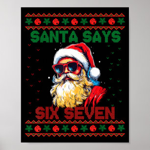 Santa Says Six Seven Ugly Christmas Sweater 67 Mem Poster