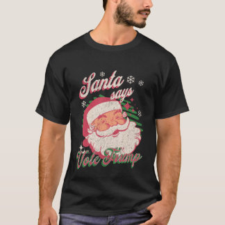 Santa Says Vote Trump T-Shirt