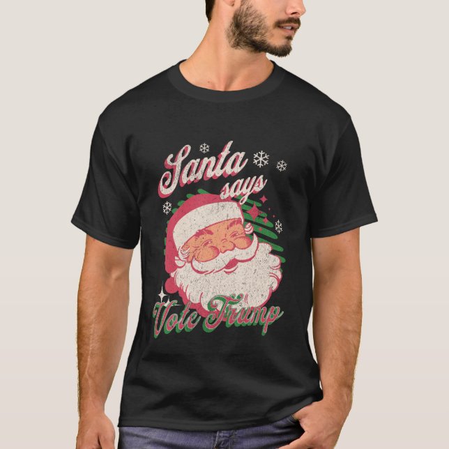 Santa Says Vote Trump T-Shirt (Front)