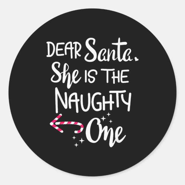 Santa She Is The Naughty One Couples Christmas Cut Classic Round Sticker (Front)