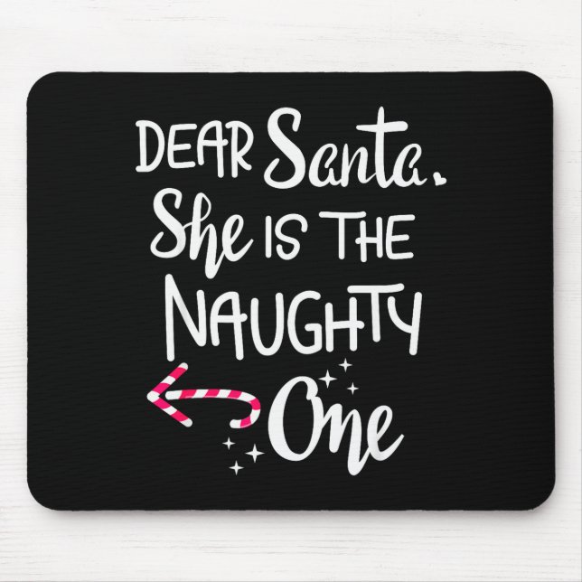 Santa She Is The Naughty One Couples Christmas Cut Mouse Mat (Front)