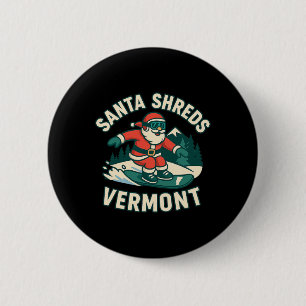 Santa Shreds Vt Shirt Funny Skiing Snowboard Xmas 6 Cm Round Badge