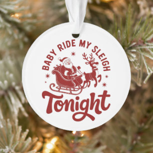Santa Sleigh Snarky Christmas Sarcastic Humour Ornament
