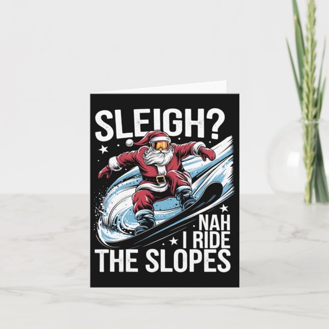 Santa Snowboarder Christmas Snowboarding I Ride Th Card (Front)