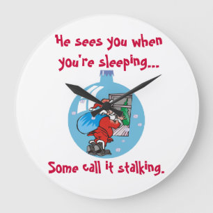 Santa Stalker Joke Large Clock
