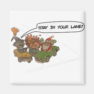 Santa stay in your lane christmas magnet